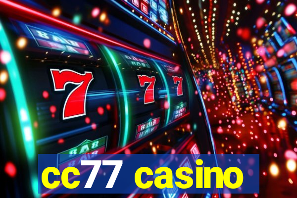 cc77 casino